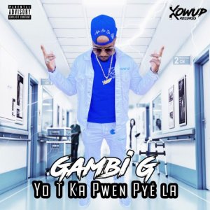 Gambi G - Yo T Ka Pwen Pyé La (Cover art)