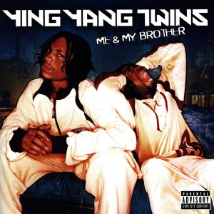 Ying Yang Twins - Me And My Brother (Cover art)