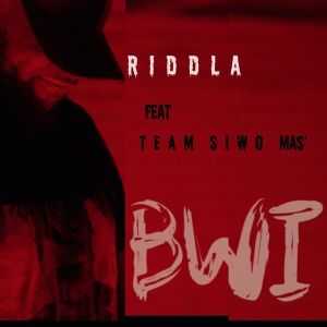 Riddla - BWI (ft. Team Siwo Mas') (Cover art)