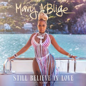 Mary J. Blige - Still Believe In Love (ft. Vado) (Cover art)