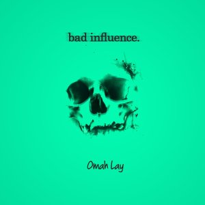 Omah Lay - Bad Influence (Cover art)