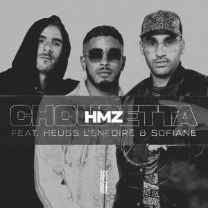 HMZ - Choupetta (ft. Heuss L'enfoiré and Sofiane) (Cover art)