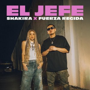 Shakira - El Jefe (ft. Fuerza Regida) (Cover art)