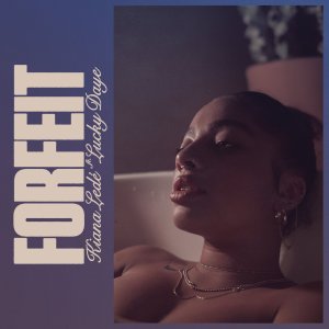 Kiana Ledé - Forfeit (ft. Lucky Daye) (Cover art)