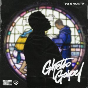 Rod Wave - Ghetto Gospel (Cover art)