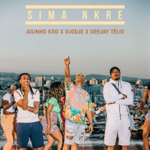 Djodje - Sima Nkre (ft. Deejay Telio and Julinho KSD) (Cover art)