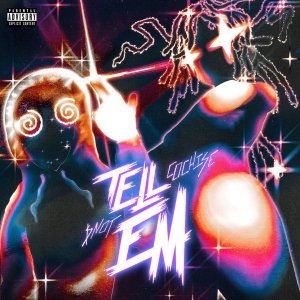 Cochise - Tell Em (ft. Snot) (Cover art)