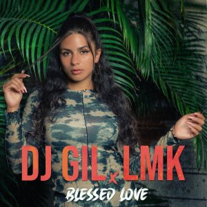 DJ Gil - Blessed Love (ft. LMK) (Cover art)