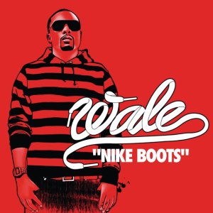 Wale - Nike Boots (Cover art)