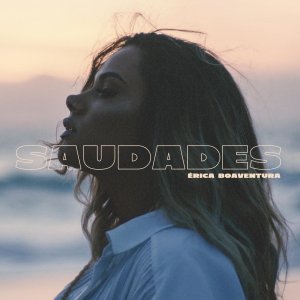 Érica Boaventura - Saudades (Cover art)