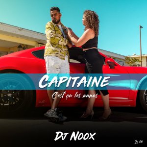 Capitaine - C'est Ça Les Nanas (ft. DJ Noox) (Cover art)