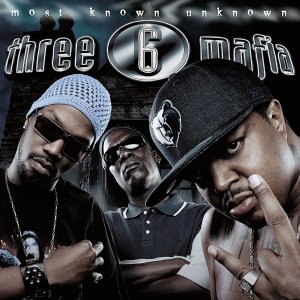 Three 6 Mafia - Most Known Unknown (Cover art)