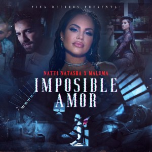 Natti Natasha - Imposible Amor (ft. Maluma) (Cover art)