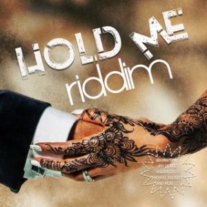 Hold Me Riddim (Cover art)