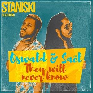 Staniski - They Will Never Know (ft. Saël and Oswald) (Cover art)