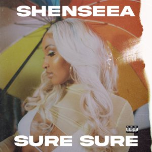 Shenseea - Sure Sure (Cover art)