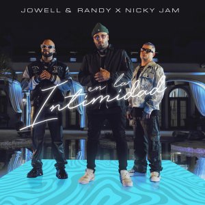 Jowell y Randy - En La Intimidad (ft. Nicky Jam) (Cover art)