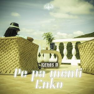 Keros-N - Pé Pa Menti Enko (Cover art)