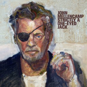 John Mellencamp - Strictly A One-Eyed Jack (Cover art)