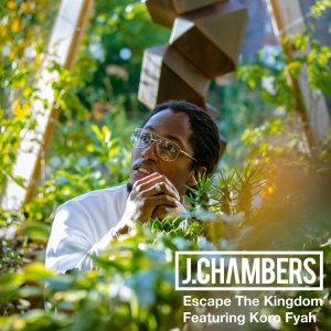 J. Chambers - Escape The Kingdom (ft. Koro Fyah) (Cover art)