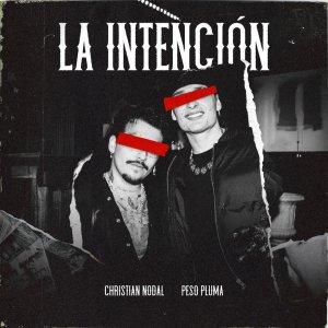 Christian Nodal - La Intención (ft. Peso Pluma) (Cover art)