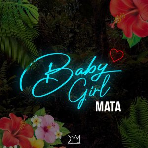 Mata - Baby Girl (Cover art)