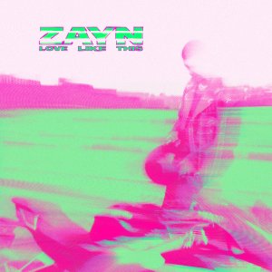 Zayn - Love Like This (Cover art)