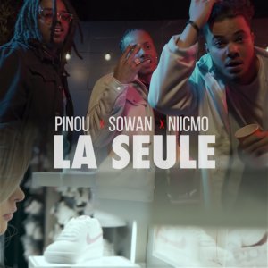 Pinou - La Seule (ft. Sowan and Niicmo) (Cover art)