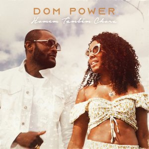 Dom Power - Homem Também Chora (Cover art)