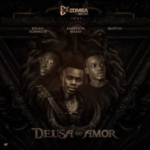 Kizomba Da Boa - Deusa Do Amor (ft. Edgar Domingos, Anderson Mário and Button) (Cover art)