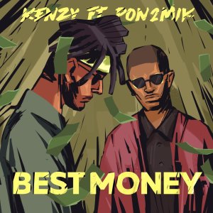 Kenzy - Best Money (ft. Pon2Mik) (Cover art)