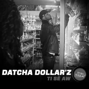 Datcha Dollar'z - Ti Sè Aw (Cover art)