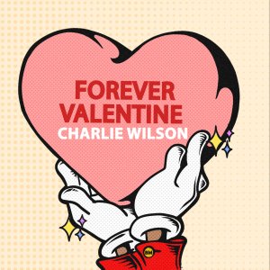 Charlie Wilson - Forever Valentine (Cover art)