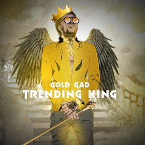 Gold Gad - Trending King (Cover art)