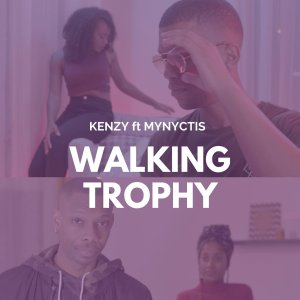 Kenzy - Walking Trophy (ft. Mynyctis) (Cover art)