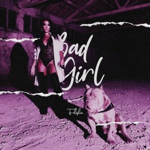 Felishia - Bad Girl (Cover art)