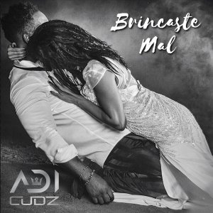 Adi Cudz - Brincaste Mal (Cover art)