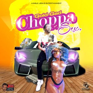 Gold Gad - Choppa Sex (Cover art)