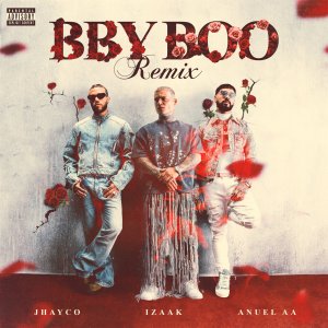 Izaak - Bby Boo (Remix) (ft. Jhayco and Anuel AA) (Cover art)