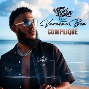 DJ Tyson - Compliqué (ft. Varaine Ben) (Cover art)
