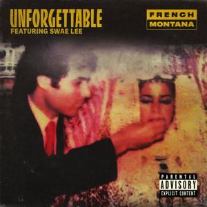 French Montana - Unforgettable (ft. Swae Lee) (Cover art)