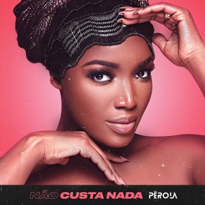 Pérola - Não Custa Nada (Cover art)