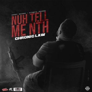 Chronic Law - Nuh Tell Me Nuttn (Cover art)