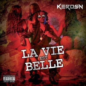 Keros-N - La Vie Est Belle (Cover art)