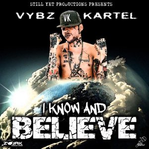 Vybz Kartel - I Know And Believe (Cover art)
