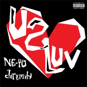 Ne-Yo - U 2 Luv (ft. Jeremih) (Cover art)