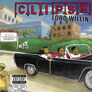Clipse - Lord Willin' (Cover art)