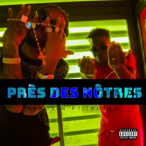 Keros-N - Près Des Nôtres (ft. Boyzy) (Cover art)