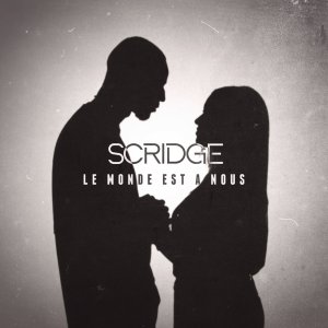 Scridge - Le Monde Est À Nous (Cover art)