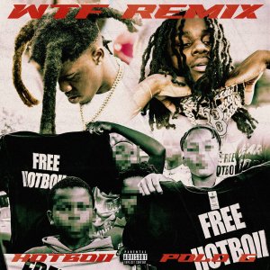 HotBoii - WTF (Remix) (ft. Polo G) (Cover art)